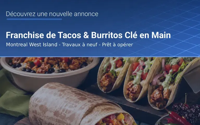 Franchise de Tacos & Burritos Clé en Main à Fort Potentiel | Montréal West island