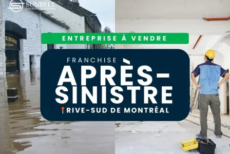 Entreprise après-sinistre sur Rive-sud Montréal (opportunité de franchise)