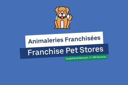 EC78369 - Réseau de 3 animaleries franchisées – 1,9M$ de revenus – Montréal